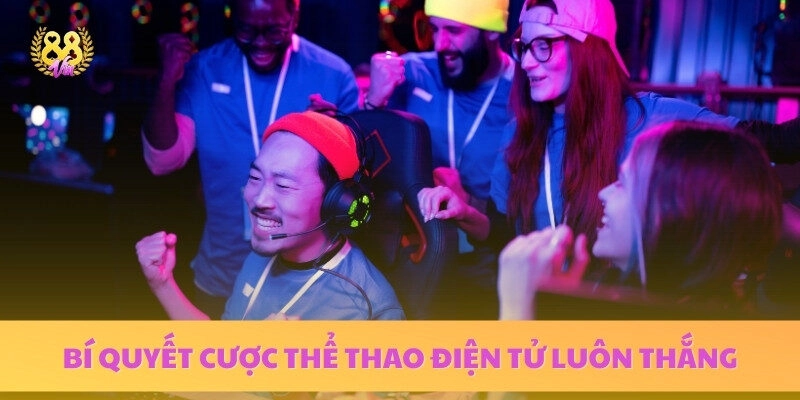 Những cách cá cược thể thao điện tử hiệu quả và luôn thắng