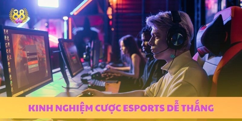 Kinh nghiệm đặt cược esports luôn thắng