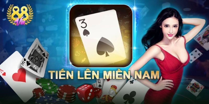 Chơi Game Bài Tiến Lên Miền Nam Miễn Phí Tại Sân Chơi 88Vin