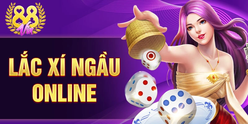 lắc xí ngầu online